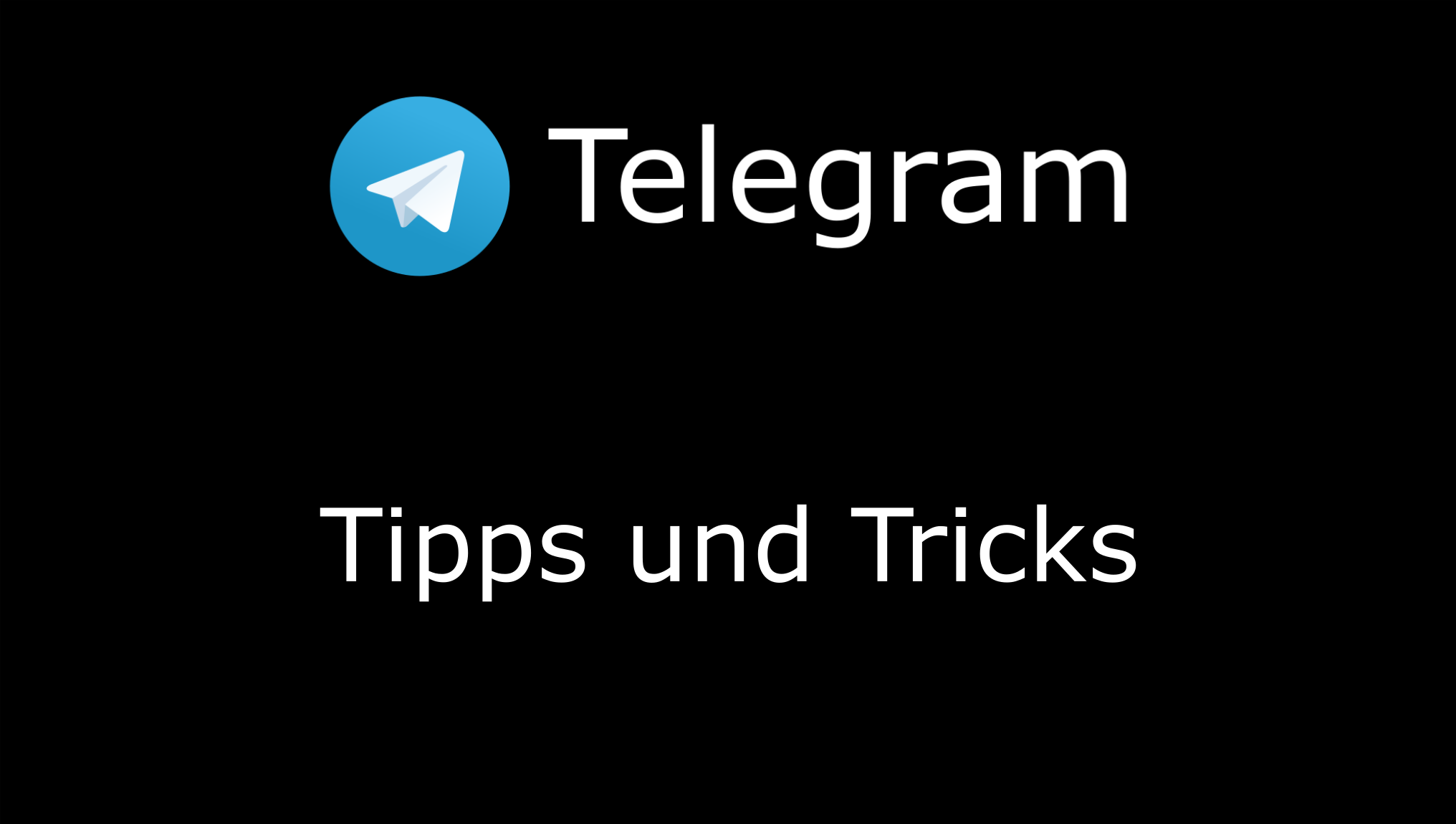 Telegram Tipps und Tricks